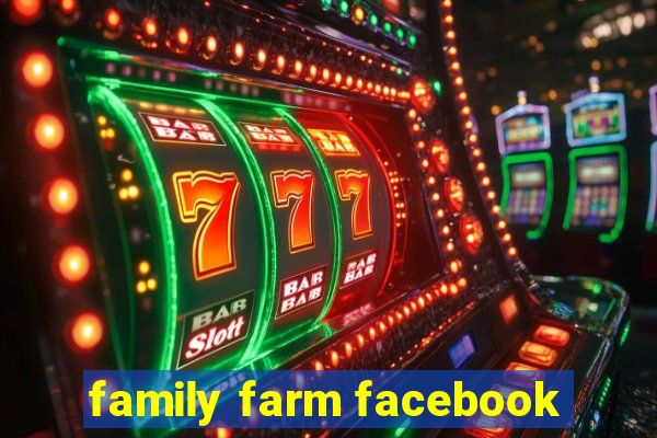 family farm facebook